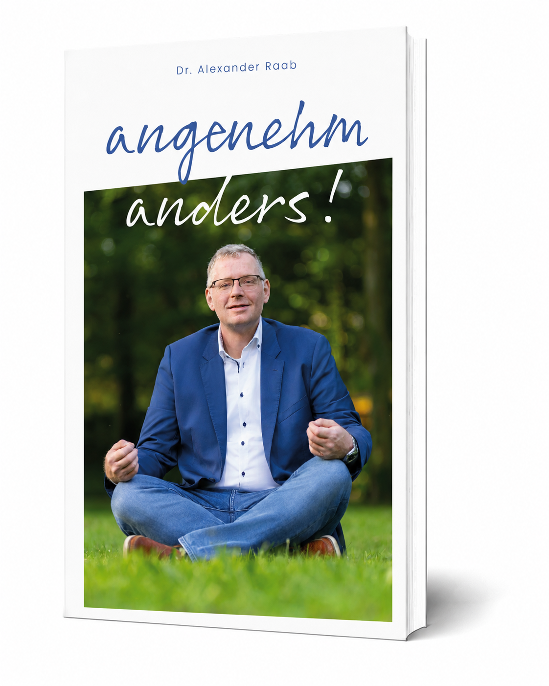 Angenehm anders – das Buch von Dr. Alexander Raab